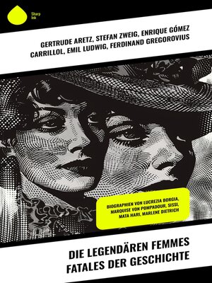 cover image of Die legendären Femmes fatales der Geschichte